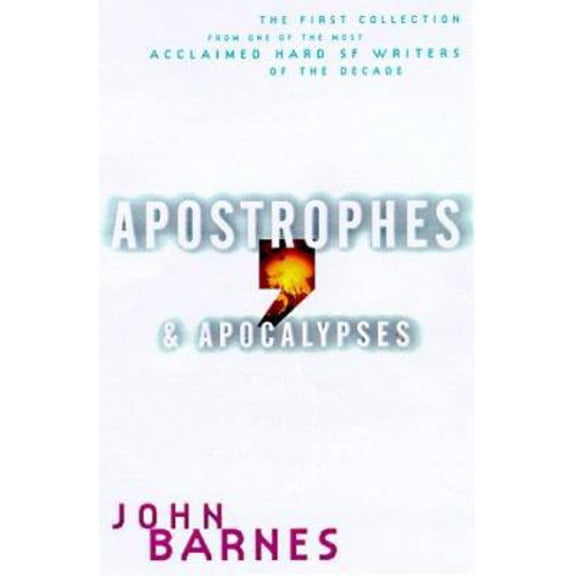 Pre-Owned Apostrophes & Apocalypses: The First Collection From One of the Most Acclaimed SF Writers of the Decade (Paperback) 0312850697 9780312850692