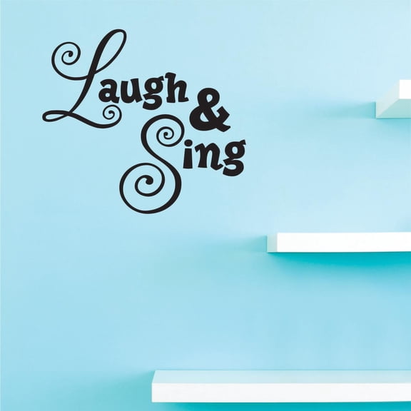 Custom Decals Laugh & Sing Wall Art Size: 16 Inches x 16 Inches Color: Black