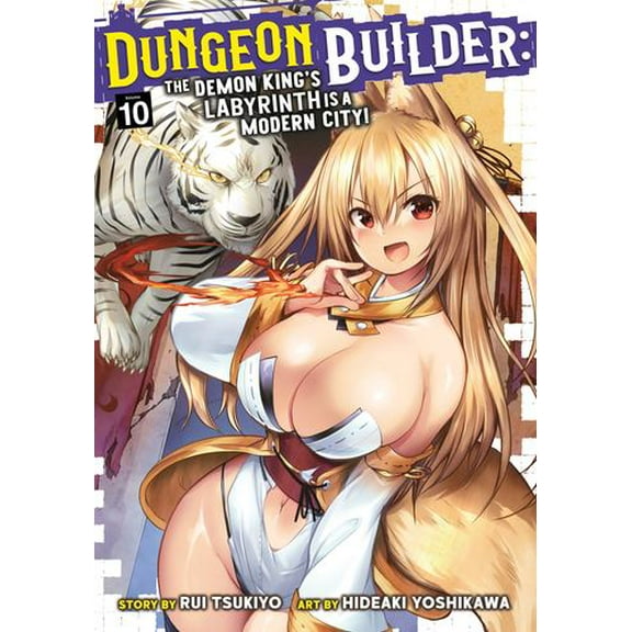 Dungeon Builder: The Demon King's Labyrinth is a Modern City! (Manga) Vol. 10