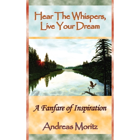 Hear The Whispers, Live Your Dream, (Paperback)