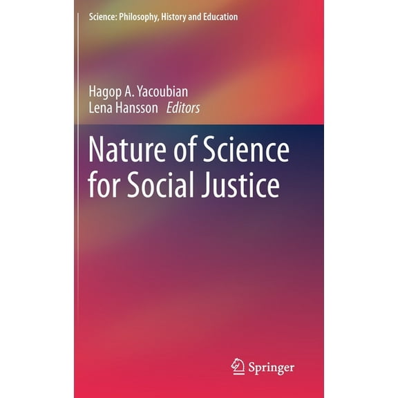 Science: Philosophy, History and Educati Nature of Science for Social Justice, (Hardcover)