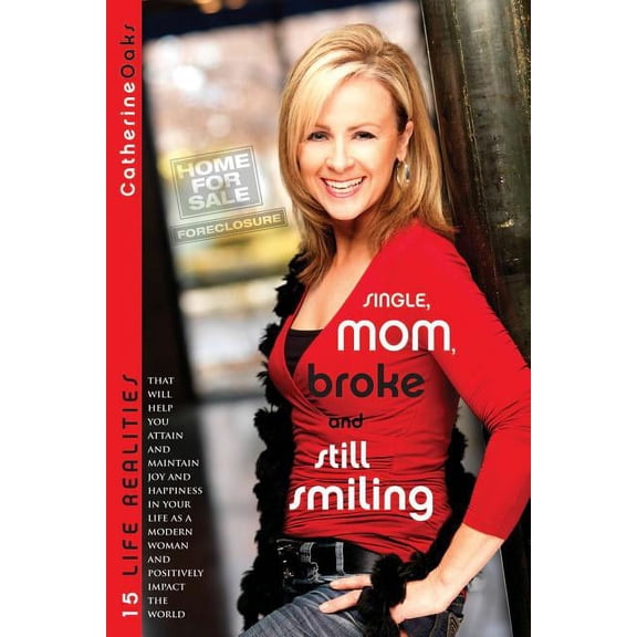 Single, Mom, Broke and Still Smiling (Paperback)