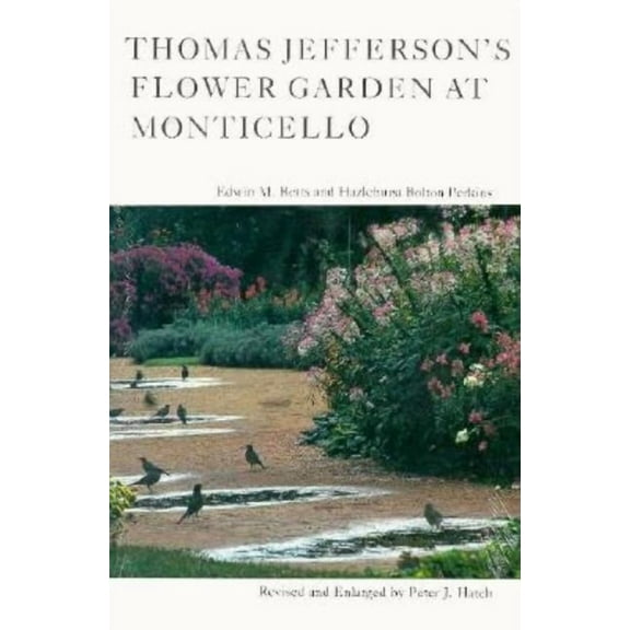 Thomas Jefferson's Flower Garden at Monticello (Edition 3) (Paperback)