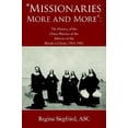 thumbnail image 3 of Missionaries More and More: The History of the China Mission of the Adorers of the Blood of Christ, 1933-1945, (Paperback), 3 of 3