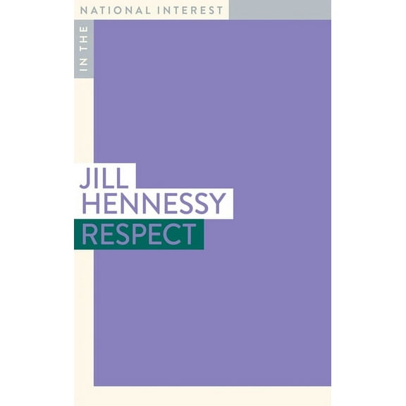 In the National Interest: Respect (Paperback)