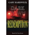 thumbnail image 1 of Pre-Owned Dark Town Redemption: Inspired By True Events (Paperback) 0972480412 9780972480413, 1 of 1
