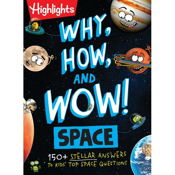 Why, How, and Wow! Why, How, and Wow! Space: Space Book for Kids Featuring Real Questions from Kids, NASA Astronaut Interviews, Solar Syste, (Hardcover)