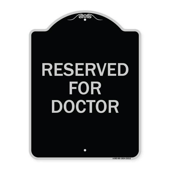 SignMission Designer Series Sign - Reserved for Doctor | Black & Silver 18" x 24" Heavy-Gauge Aluminum Architectural Sign | Protect Your Business & Municipality | Made in the USA