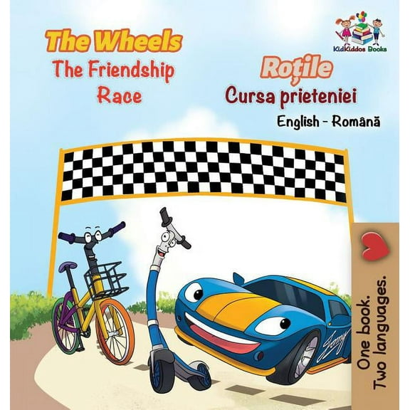 English Romanian Bilingual Collection The Wheels The Friendship Race (English Romanian Book for Kids): Bilingual Romanian Children's Book, (Hardcover)