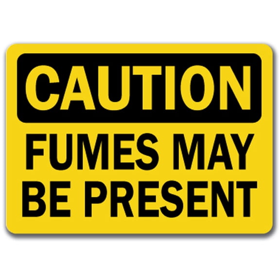 Caution Sign - Fumes May Be Present - 10" x 14" OSHA Safety Sign