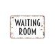 thumbnail image 1 of Letrero de metal para sala de espera, estilo rústico, contemporáneo, moderno, para pared, tamaño: 8 x 12 pulgadas, 1 of 4