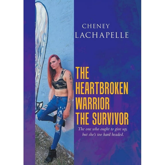 The Heartbroken Warrior the Survivor, (Paperback)