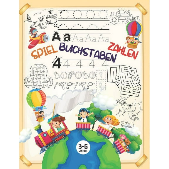Spiel - Buchstaben - Zahlen: Buchstaben und Zahlen Schreiben Lernen fÃ¼r Kinder 3-6 Jahre mit Cooler RÃ¤tselspaÃ Finde den, (Paperback)