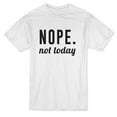 thumbnail image 1 of Nope Not Today Men's White T-shirt, 1 of 1