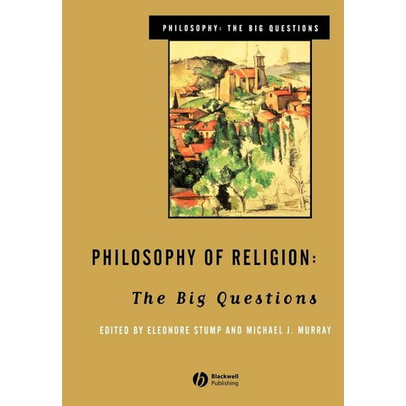 Philosophy: The Big Questions Philosophy of Religion: The Big Questions, (Paperback)