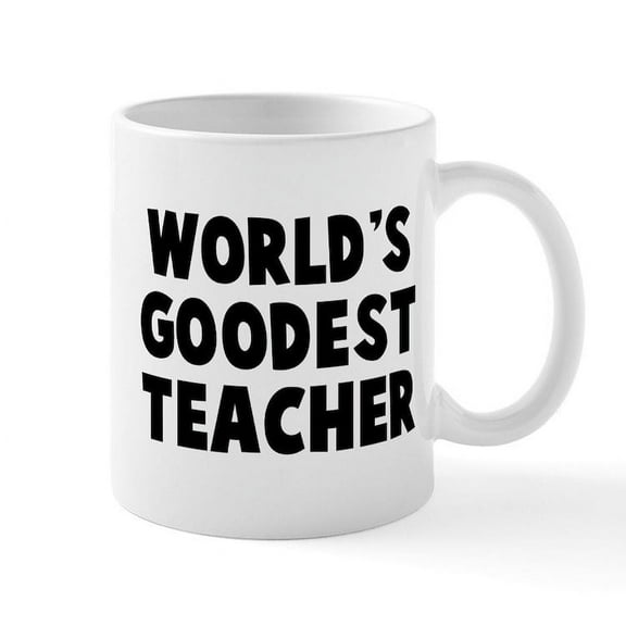 CafePress - World's Goodest Teacher Mug - 11 oz Ceramic Mug - Novelty Coffee Tea Cup