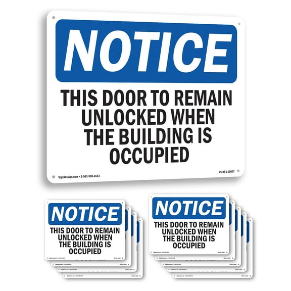 This Door To Remain Unlocked When The Building OSHA Notice Aluminum Sign 18 Inch x 12 Inch - 10 Pack