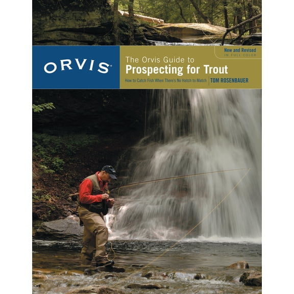 Pre-Owned Orvis Guide to Prospecting for Trout, New and Revised: How to Catch Fish When There's No Hatch to Match (Paperback) 1599211475 9781599211473