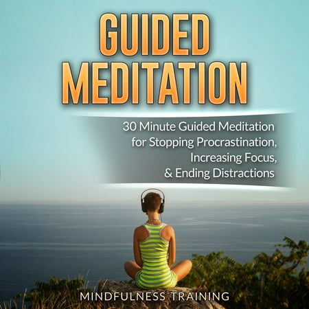 Guided Meditation: 30 Minute Guided Meditation for Positive Thinking, Mindfulness, & Self Healing (Self Hypnosis, Affirmations, Guided Imagery & Relaxation Techniques) -
