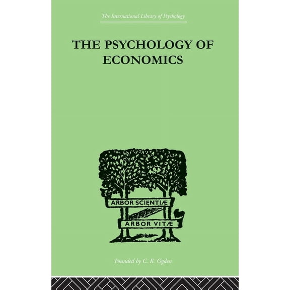 International Library of Psychology. Gen The Psychology Of Economics, (Paperback)