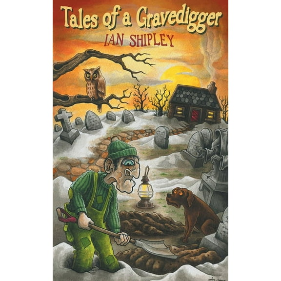 Tales of a Gravedigger