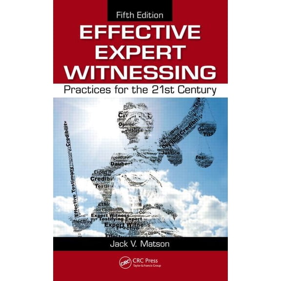 Effective Expert Witnessing: Practices for the 21st Century, (Hardcover)