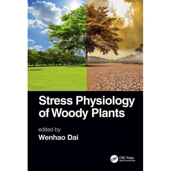Stress Physiology of Woody Plants, (Hardcover)