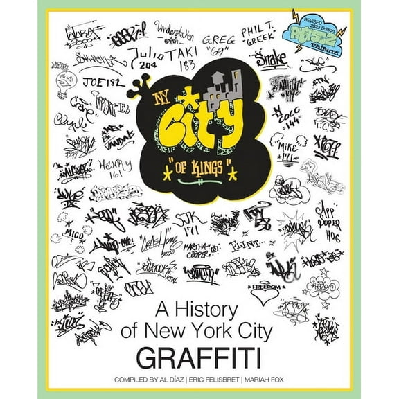 NY City of Kings: A History of New York City Graffiti, (Paperback)