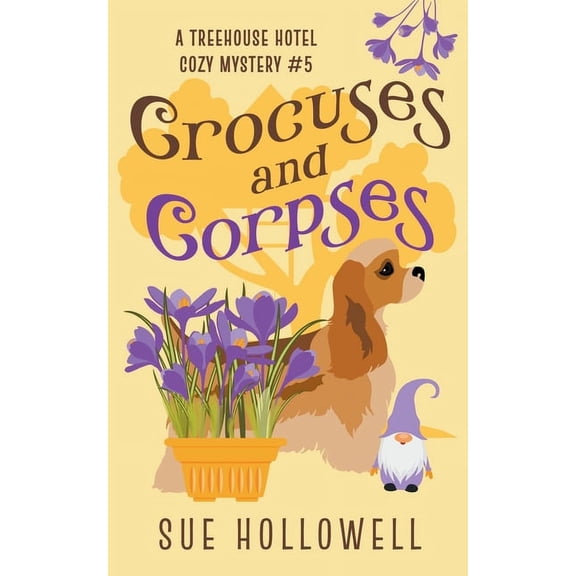 Treehouse Hotel Mysteries Crocuses and Corpses, Book 5, (Paperback)