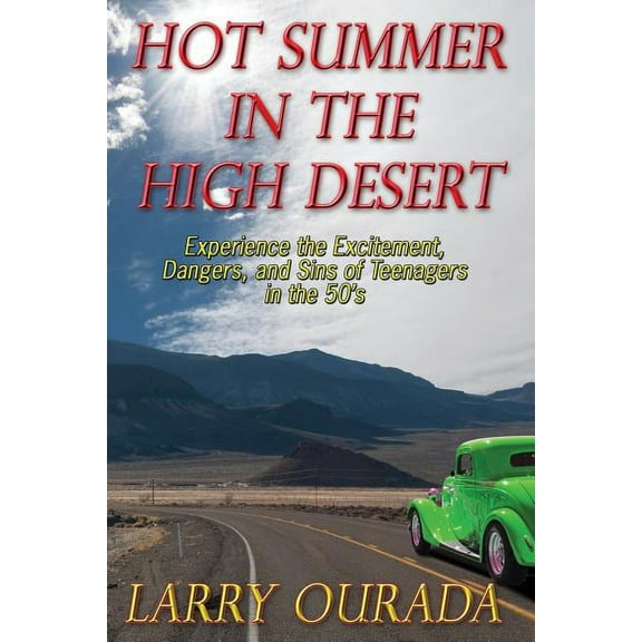 Hot Summer in the High Desert (Paperback)