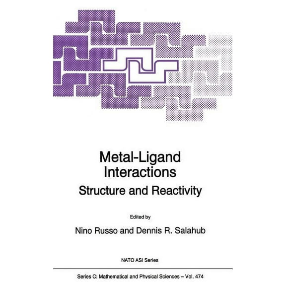 NATO Science Series C: Metal-Ligand Interactions: Structure and Reactivity, Book 474, (Hardcover)