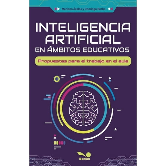 Inteligencia artificial en Ã¡mbitos educativos: Propuestas para el trabajo en el aula, (Paperback)