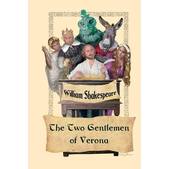 The Two Gentlemen of Verona: A Comedy by William Shakespeare, (Paperback)