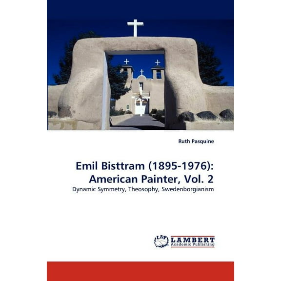 Emil Bisttram (1895-1976): American Painter, Vol. 2 (Paperback)