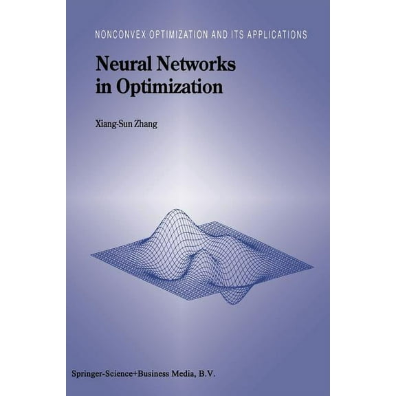 Nonconvex Optimization and Its Applicati Neural Networks in Optimization, Book 46, (Paperback)