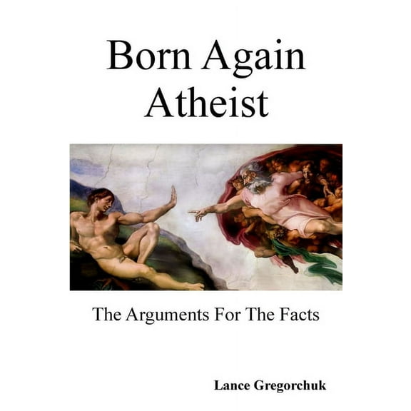 Born Again Atheist, (Paperback)