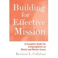 thumbnail image 2 of Building for Effective Mission: A Complete Guide for Congregations on Bricks and Mortar Issues (Paperback), 2 of 2