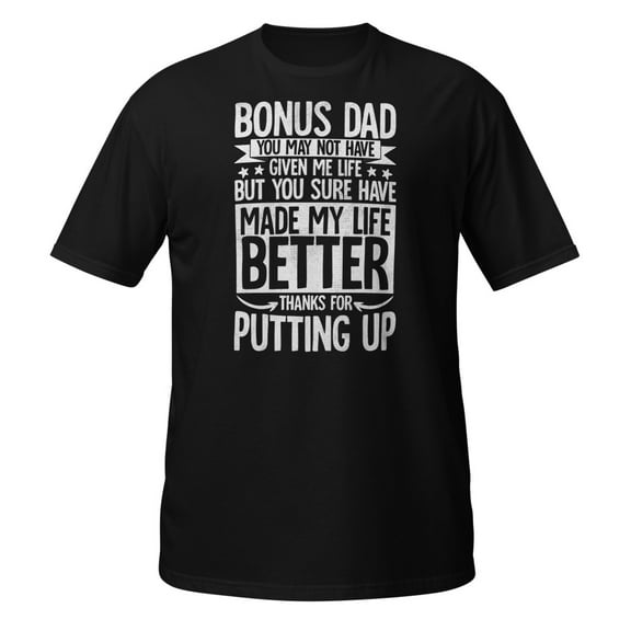 Step Dad Fathers Day Bonus Dad gift from wife son daughter Premium T-Shirt (Black, S)