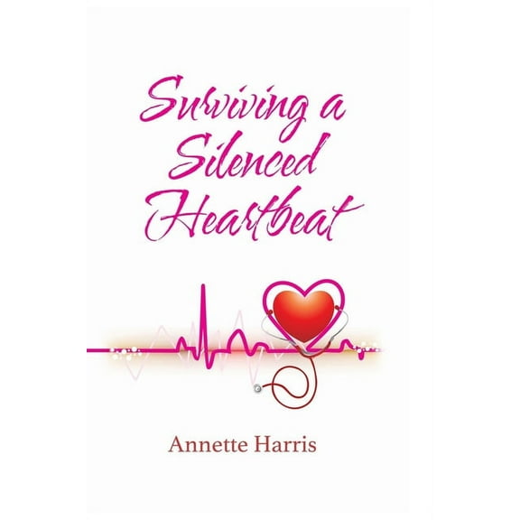 Surviving A Silenced Heartbeat, (Paperback)