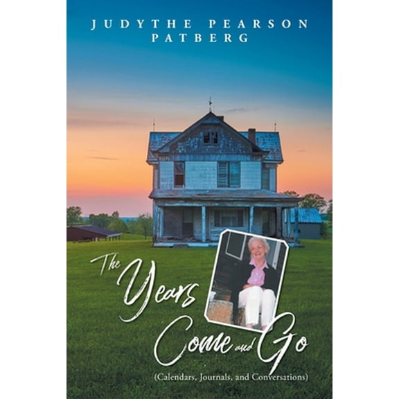 Pre-Owned The Years Come and Go: (Calendars, Journals, and Conversations) (Paperback) 1643676660 9781643676661