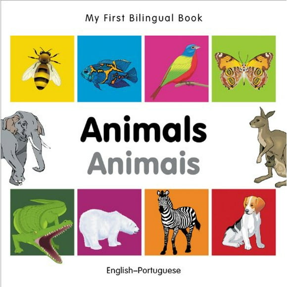 Animals / Animais (My First Bilingual Book) Animals / Animais