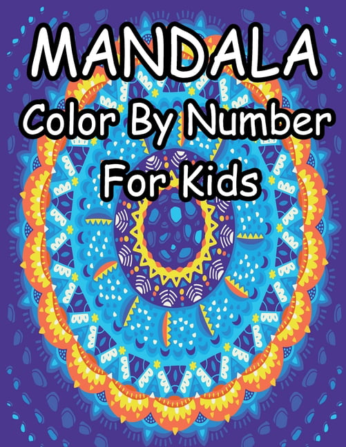 Download Mandala Color by Number for Kids : Beautiful Color by Number Mandalas - Walmart.com - Walmart.com