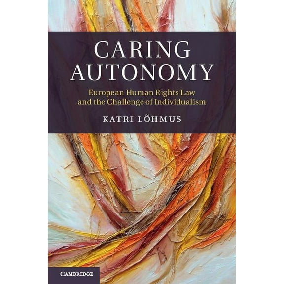 Caring Autonomy, (Hardcover)
