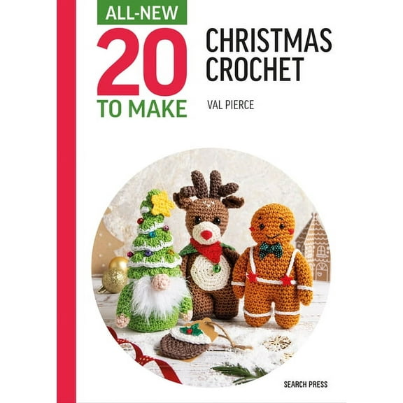 All New 20 to Make All-New Twenty to Make: Christmas Crochet, (Hardcover)