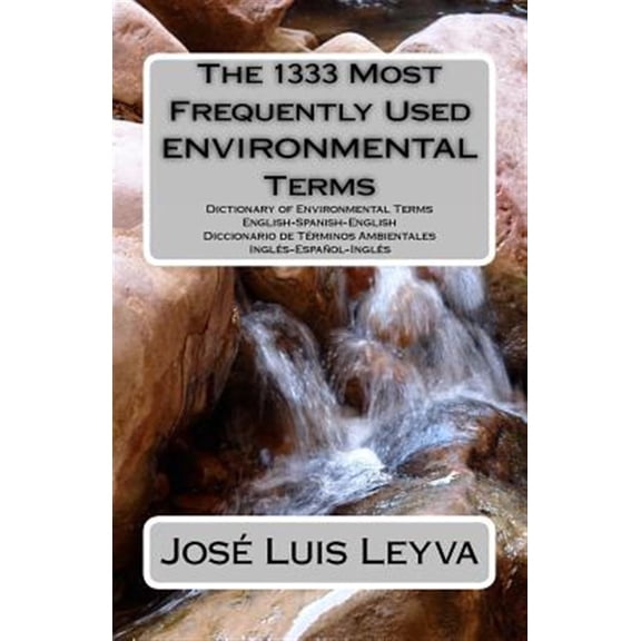 Pre-Owned The 1333 Most Frequently Used Environmental Terms: English-spanish-english Dictionary of Environmental Terms - Diccionario De Trminos Ambientales - Ingls-espaol-ingls