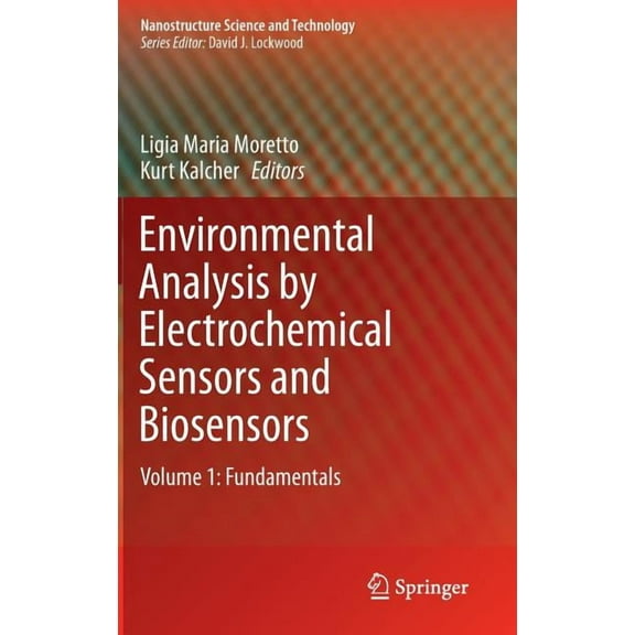 Nanostructure Science and Technology Environmental Analysis by Electrochemical Sensors and Biosensors: Fundamentals, (Hardcover)