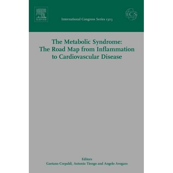 International Congress The Metabolic Syndrome: The Road Map from Inflammation to Cardiovascular Disease, ICS 1303: Proceedings of the 9th Europ, Book 1303, (Hardcover)