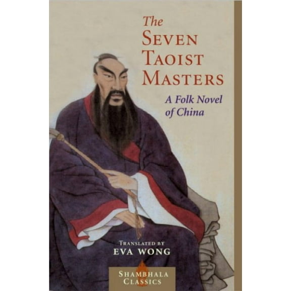 Seven Taoist Masters : A Folk Novel of China