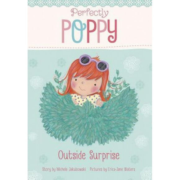 Perfectly Poppy) Perfectly Poppy : Outside Surprise (