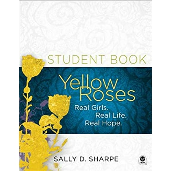 Pre-Owned Yellow Roses: Real Girls. Real Life. Real Hope. (Paperback) 161291165X 9781612911656
